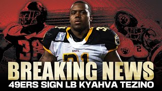 🚨 49ers update Why SF signed LB Kyahva Tezino — it has to do with Nick Bosa [upl. by Malvie]