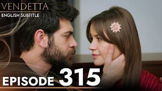 Vendetta Episode 315  Kan Cicekleri English Subtitled [upl. by Hilton]