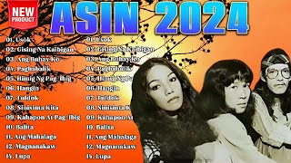 The Best Of ASIN Opm Classic  Asin Nonstop Full Ablum 2024  Usok Gising Na Kaibigan [upl. by Junie]