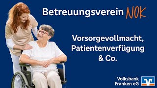 Vorsorgevollmacht Patientenverfügung amp Co  Betreuungsverein NOK 2024 [upl. by Ardys]