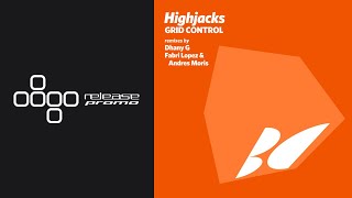 PREMIERE Highjacks  Grid Control Fabri Lopez amp Andres Moris Remix Balkan Connection [upl. by Aneekas]