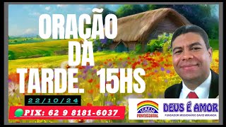 221024 ORAÇÃO TARDE DO MILAGRE  EM SEU LAR❤️ 15hs oração15horas oraçãoipda evangelismardias [upl. by Dixon]