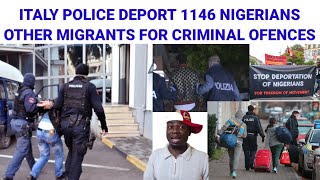 Italy Deport 1146 Nigerians Other Migrants In The Past 6 Months Full Details [upl. by Jump]