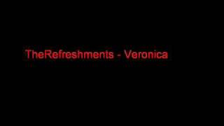 The Refreshments  Veronica [upl. by Leventhal433]