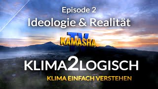 Klima2Logisch Episode 2 quotKlimapolitik Ideologie und Realitätquot Klima einfach erklärt [upl. by Hofstetter698]