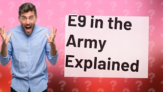 What is e9 in the army [upl. by Adlesirhc]