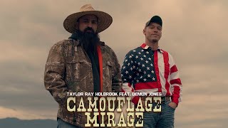 Camouflage Mirage  Taylor Ray Holbrook  Demun Jones  OFFICIAL VIDEO [upl. by Allana666]