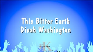 This Bitter Earth  Dinah Washington Karaoke Version [upl. by Aiuqcaj]