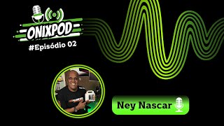 ONIXPOD 02 Ney Nascar Auto Sport [upl. by Jori]