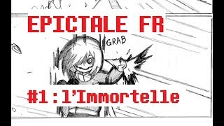 UNDERTALE COMIC EPICTALE FR 1  lImmortelle [upl. by Saxena75]