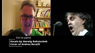 Herwig Rehatschek performs quotCon te patiróquot Andrea Bocelli [upl. by Wickner750]