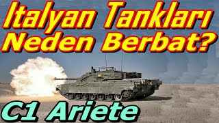 İtalyan Tanklarını Tanıyalım  Dünyanın En Kötü Modern Tankı C1 Ariete mi [upl. by Gnilrac771]