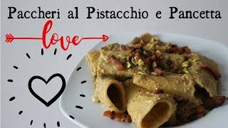 PACCHERI AL PISTACCHIO E PANCETTA  Ricetta Facile [upl. by Cirad]