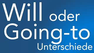 Willfuture oder goingtofuture Unterschiede und Aufbau der Zukunft im Englischen [upl. by Anahc739]