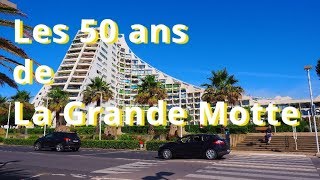 Les 50 ans de La Grande Motte [upl. by Arotal]