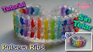 ♥ Tutorial Pulsera 2 en 1 Ribs sin telar ♥ [upl. by Melisenda242]