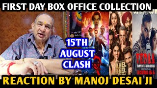 Stree 2  Vedaa  Khel Khel Mein  First Day  Box Office Collection  Reaction By Manoj Desai Ji [upl. by Asia]