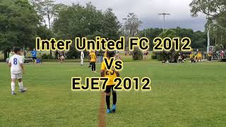 Inter United FC 2012 vs EJE7 2012 [upl. by Salkin]