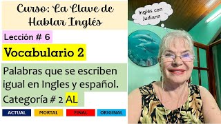 COGNADOS INGLES Y ESPAÑOL PALABRAS TERMINADAS EN quotALquot SOLO CAMBIA LA PRONUNCIACIÓN  LECCION 6 [upl. by Ohnuj]