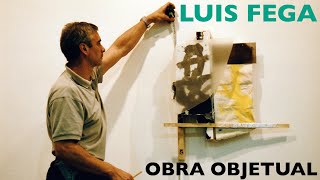 La obra objetual del pintor LUIS FEGA [upl. by Leirvag832]