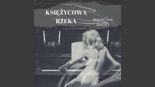 Księżycowa Rzeka [upl. by Sima]