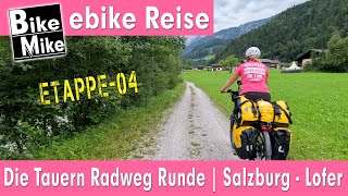 eBiken in Österreich  Die Tauern Radweg Runde by BikeMike  Teil 4  von Salzburg nach Lofer [upl. by Nosila]