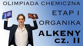 ALKENY CZ II │ Olimpiada Chemiczna [upl. by Htor976]