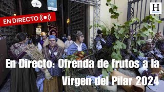 En Directo Ofrenda de frutos a la Virgen del Pilar 2024 [upl. by Nairoc]