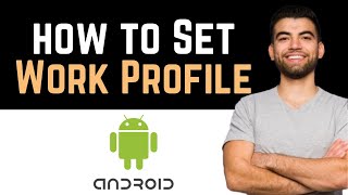 ✅ How To Set Work Profile On Android Full Guide [upl. by Sairahcaz]