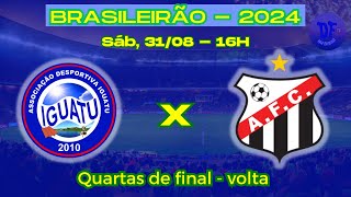 🔴 IGUATU X ANÁPOLIS AO VIVO  BRASILEIRÃO  SÉRIE D QUARTAS DE FINAL VOLTA  JOGOS DE HOJE 310824 [upl. by Gilburt]