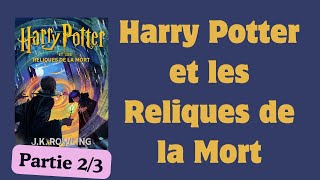 Harry Potter et les Reliques de la Mort  Livre Audio  Harry Potter 7   partie 23 [upl. by Yntruoc]