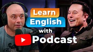 Learn English with the JOE ROGAN PODCAST — Elon Musk [upl. by Shel]