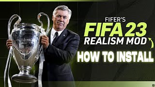 How To Install FIFERs Realism Mod For FIFA 23 PC  1000 Faces  2324 Squad Update [upl. by Jenda]