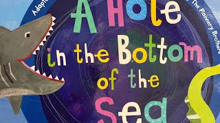 A Hole in the Bottom of the Sea  Book Read Aloud [upl. by Westberg455]