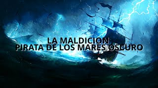 La Maldición PIRATA de los Mares Oscuro Letra [upl. by Aniaj]