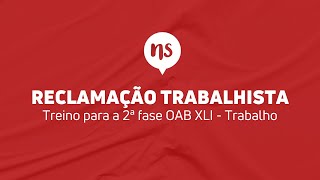 Peça Reclamação Trabalhista  2ª fase OAB 41  Direito do Trabalho [upl. by Mehala]