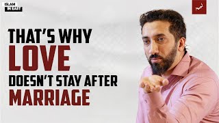 Why Cant I Love My WIfe  Nouman Ali Khan [upl. by Rehsa945]