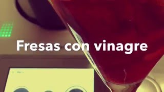 Fresas con vinagre  Receta [upl. by Manno]