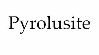 How to Pronounce Pyrolusite [upl. by Menken]