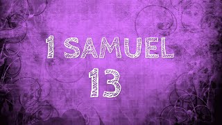 1 SAMUEL CHAPTER 13 [upl. by Ilke]