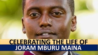 CELEBRATING THE LIFE OF JORAM MBURU MAINA [upl. by Norrej]