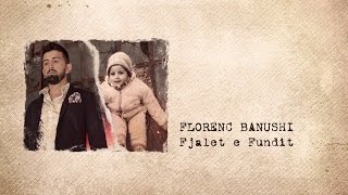 Florenc Banushi  Fjalet e Fundit Official Lyric Video HD [upl. by Anawik57]