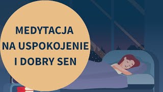 Medytacja na USPOKOJENIE i DOBRY SEN Joga Nidra [upl. by Vernice]