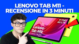 LENOVO TAB M11  RECENSIONE IN ITALIANO IN 3 MINUTI [upl. by Delos]