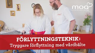 Förlyttningsteknik  Tryggare förflyttning med vårdbälte [upl. by Aillij831]