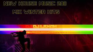 Top New House Music 2011 Mix Winter Hits amp Clubbing Dancefloor Party DJ LemoN [upl. by Annad]