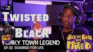 Twisted Black  The Funky Town Ft Worth Legend Ep 33 Welcome Home [upl. by Dulsea]