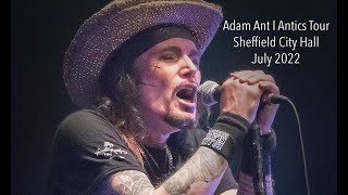 Adam Ant I ANTICS I Sheffield City Hall I July 2022 [upl. by Oinimreh]