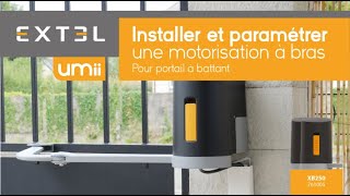 Installer FACILEMENT la motorisation CONNECTÉE à bras pour portail battant  Extel UMII [upl. by Velvet]