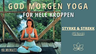 GOD MORGEN YOGA  FOR HELE KROPPEN  40 minutt  På Norsk [upl. by Orit]